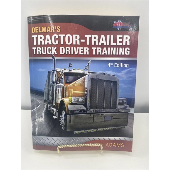 Delmar's Tractor Trailer TRUCK DRIVER TRAINING Text-Book By A. Adams 4th Edition - Picture 12 of 12
